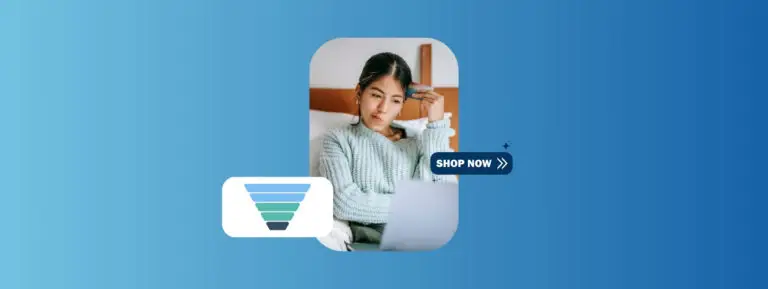 A woman trying to make a decision with a marketing funnel and a shop now banner