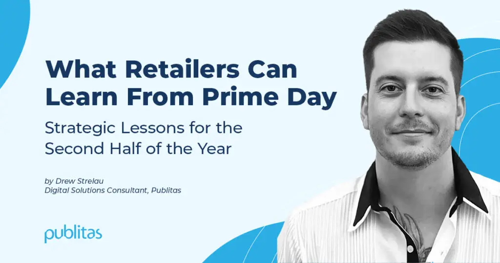Retail strategy insights from Prime Day 2025 — blog cover featuring Drew Strelau of Publitas on consumer trends for 2025.