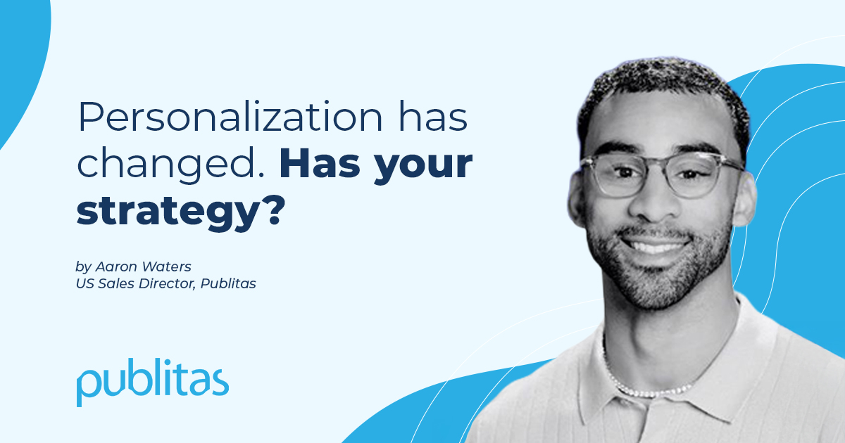 Publitas — Convert with shoppable digital publications 14 La personalización ha cambiado. ¿Ha cambiado también tu estrategia? Cabecera del blog de Publitas